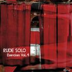 Rude Solo - Exercises Vol 4