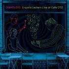 Crayola Lectern - Crayoloto: Live at Cafe Oto (Live)