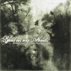 Blood On My Hands - Promises Unkept 10 Years Of Black Roses