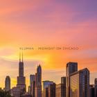 Kluman - Midnight On Chicago