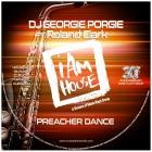 DJ Georgie Porgie feat  Roland Clark - Preacher Dance