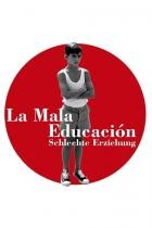 La Mala Educación - Schlechte Erziehung