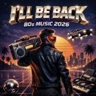 I'll be back 80s Music