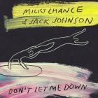 Milky Chance, Jack Johnson - Don't Let Me Down