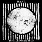 Baal - In Gallows By Mass
