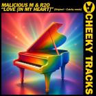 Malicious M & R2O - Love (In My Heart)