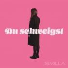 Smilla-Du Schweigst