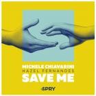 Michele Chiavarini  Hazel Fernandes - Save Me