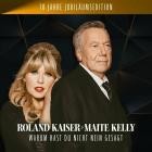 Roland Kaiser Feat  Maite Kelly-Warum Hast Du Nicht Nein Gesagt  10 Jahre Jubilaeumsedition -WEB-DE-2024-NEIN