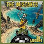 The Mistakes - - Die Laughing  