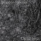 Brendon Moeller - Deathless