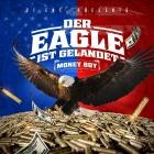 Money Boy - Der Eagle ist gelandet