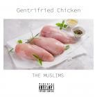 The Muslims-Gentrifried Chicken-24BIT-48KHZ-WEB-FLAC-2020-FLACCiD