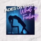 Ladies On Mars - What a Feeling