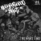 Neighborhood Shit - No Man's Land