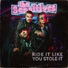 The Sensitives - Ride It Like You Stole It
