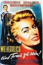 Wie herrlich, eine Frau zu sein