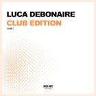 Luca Debonaire - Club Edition, Vol  1
