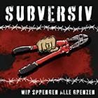 Subversiv - Wir sprengen alle Grenzen