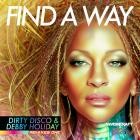 Dirty Disco  Debby Holiday - Find A Way (Remixes One)