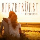 Herzberührt - Deutsche Poeten