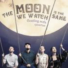 Floating Sofa Quartet - The Moon We Watch Is The Same