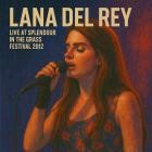 Lana Del Rey - Live At Splendour In The Grass Festival 2012