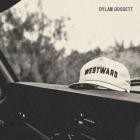 Dylan Gossett - - Westward  