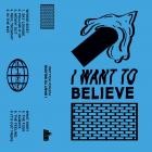 Project Pablo - ShopURL : https:1080pcollection bandcamp comalbumi-want-to-believe