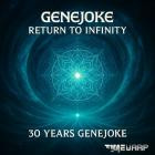 Genejoke - Return To Infinity 30 Years Genejoke