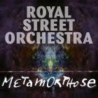 Royal Street Orchestra - metamorphose