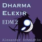 Dharma Elexir - Dharma Elexir , EDM 2
