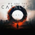 We Are the Catalyst - Friction