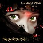 Natures of Wires x Machina X - Dance With Me