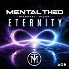 Mental Theo & Bazzheadz & Maycke - Eternity