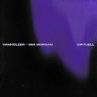 Van Holzen x Mia Morgan - Virtuell