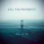 Kill The President-Face The Tide-16BIT-WEB-FLAC-2026-FLACCiD