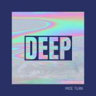 Moe Turk - DEEP
