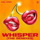 Joel Corry - Whisper (The Remixes)