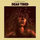 Dead Tired - Hornets of Fall