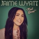 Jaime Wyatt - Feel Good