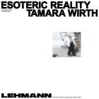 Tamara Wirth - Esoteric Reality EP