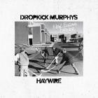 Dropkick Murphys Haywire - New England Forever