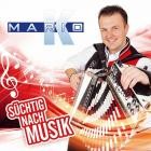 Mario K - Suechtig Nach Musik