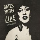 Bates Motel - Live In LA 1980