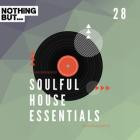 VA - Nothing But -  Soulful House Essentials, Vol  28
