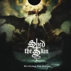 Shed The Skin - The Carnage Cast Shadows