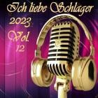 Ich liebe Schlager 2023 Vol.12