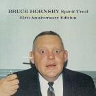 Bruce Hornsby - Spirit Trail (25th Anniversary Edition)