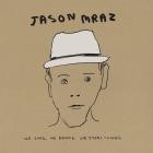 Jason Mraz - We Sing  We Dance  We Steal Things  (Deluxe Edition)